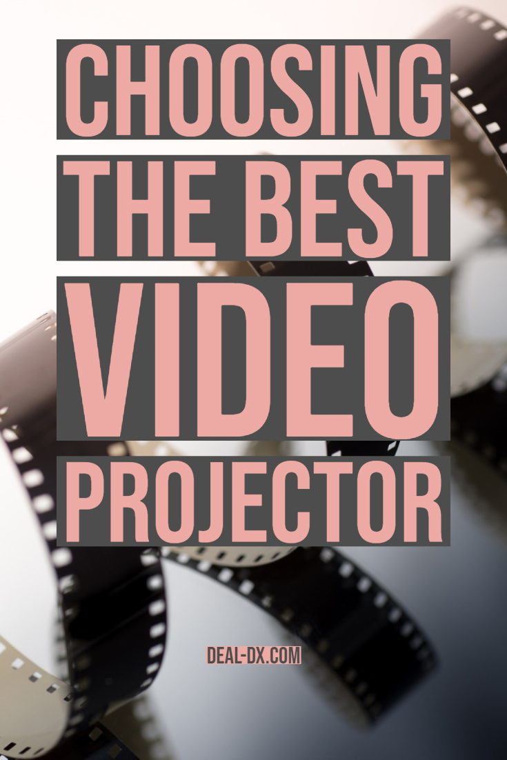 Choosing The Best Video Projector