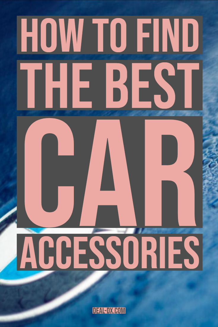 How To Find The Best Car Accessories