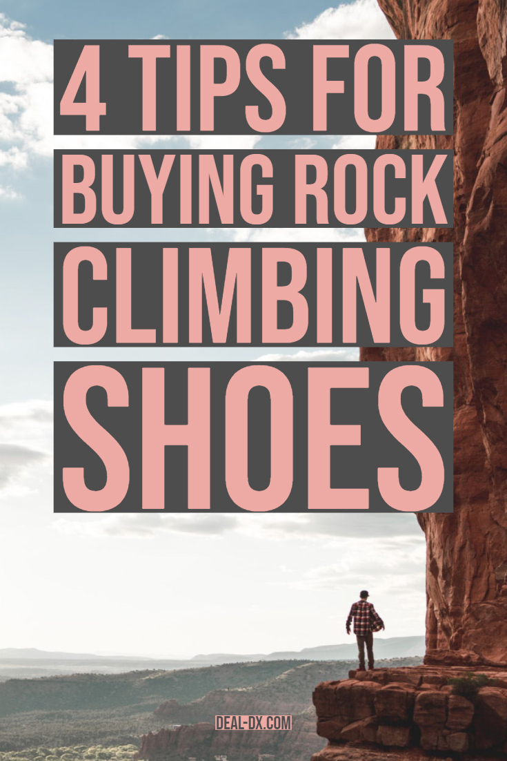 4 Tips For Buying Rock Climbing Shoes